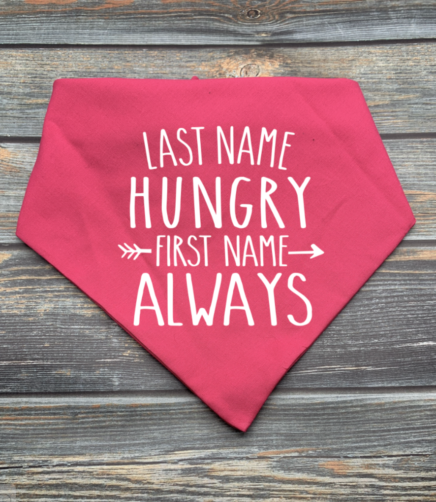 Last Name Hungry First Name Always Dog Bandana