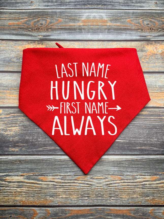 Last Name Hungry First Name Always Dog Bandana