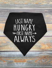 Load image into Gallery viewer, Last Name Hungry First Name Always
